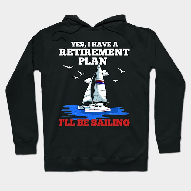 Sailing Retirement Hoodie by KAWAIITEE